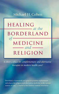 Cover image: Healing at the Borderland of Medicine and Religion 9780807830437