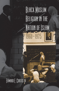صورة الغلاف: Black Muslim Religion in the Nation of Islam, 1960-1975 9780807857717