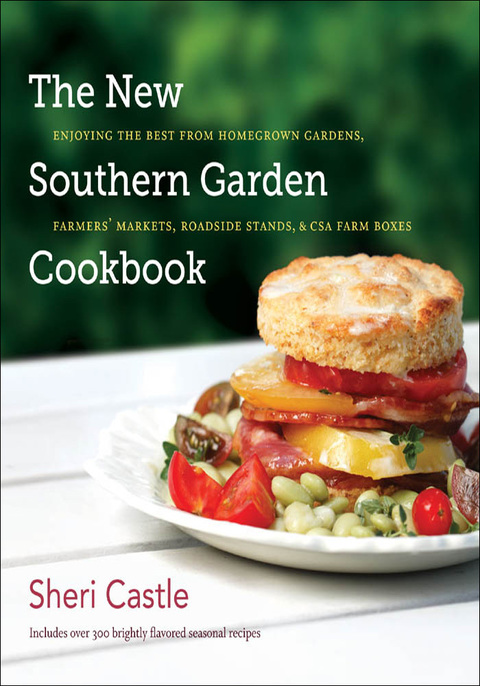 The New Southern Garden Cookbook: Enjoying the Best from Homegrown Gardens, Farmers' Markets, Roadside Stands, and CSA Farm Boxes - FULL INSTANT DOWNLOAD | PDF DOCX EPUB