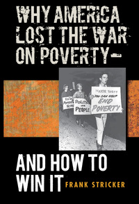 Cover image: Why America Lost the War on Poverty--And How to Win It 9780807858042