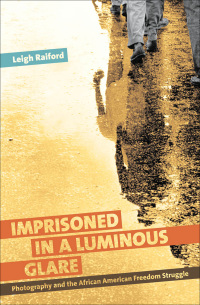 Cover image: Imprisoned in a Luminous Glare 9781469609782