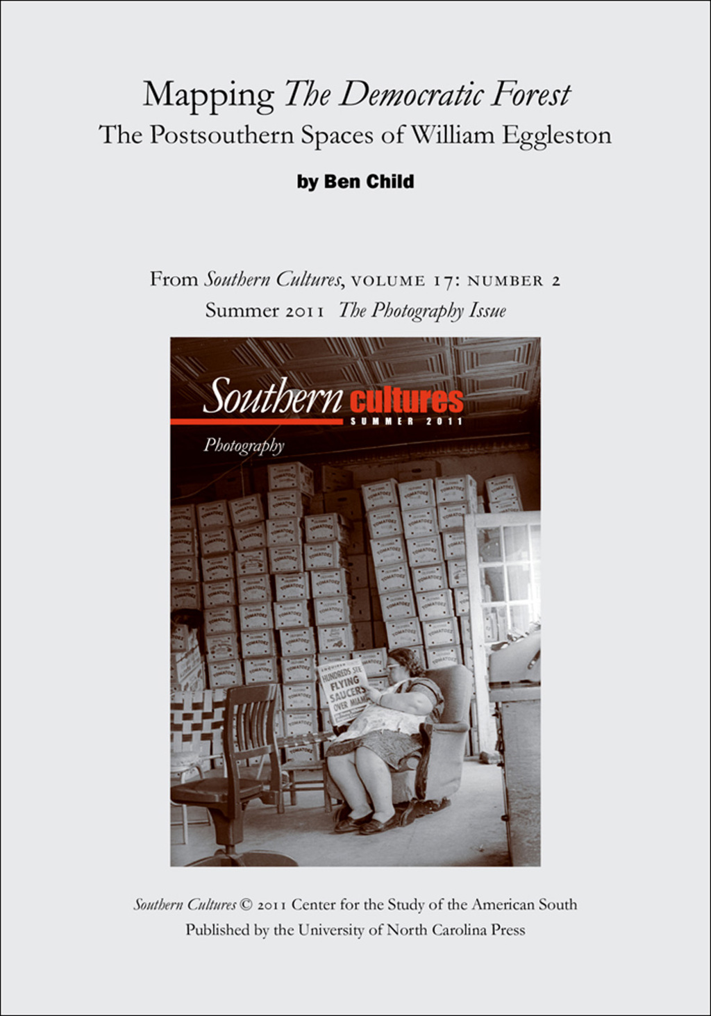 Mapping The Democratic Forest: The Postsouthern Spaces of William Eggleston An article from Southern Cultures 17:2, The Photography Issue