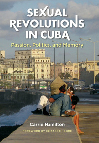 Cover image: Sexual Revolutions in Cuba 9780807835197