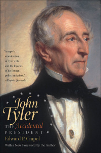 Cover image: John Tyler, the Accidental President 9780807872239