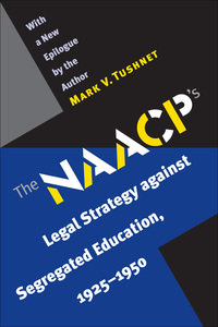 Cover image: The NAACP's Legal Strategy against Segregated Education, 1925-1950 9780807855959