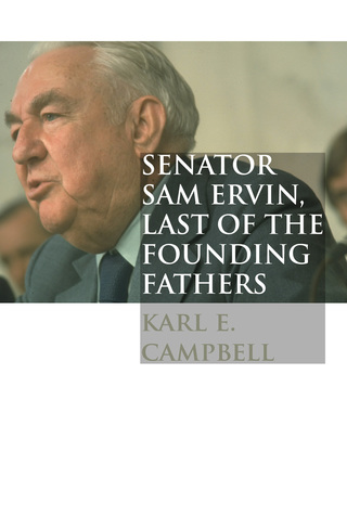 Imagen de portada: Senator Sam Ervin, Last of the Founding Fathers 1st edition 9781469614588