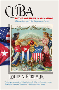 صورة الغلاف: Cuba in the American Imagination 9780807832165