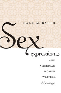 Cover image: Sex Expression and American Women Writers, 1860-1940 9780807859063