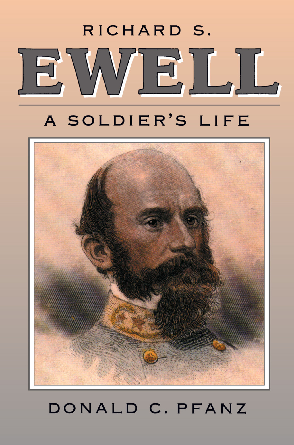 Richard S. Ewell A Soldier’s Life 1st Edition
    Newer Edition Available