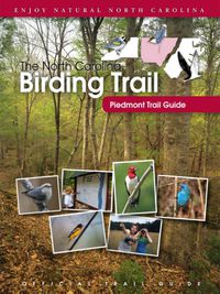 Cover image: The North Carolina Birding Trail: Piedmont Trail Guide 9780807859179