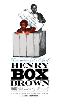 Cover image: Narrative of the Life of Henry Box Brown, Written by Himself 9780807858905