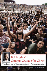 Cover image: Bill Bright and Campus Crusade for Christ 9780807831854