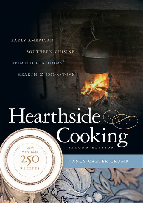 Hearthside Cooking: Early American Southern Cuisine Updated for Today's Hearth and Cookstove, 2nd Edition - FULL INSTANT DOWNLOAD | PDF DOCX EPUB