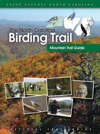 Cover image: The North Carolina Birding Trail: Mountain Trail Guide 9780807859650
