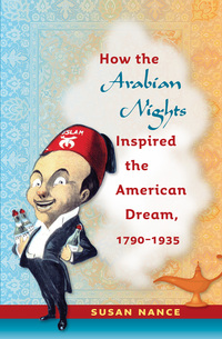 Imagen de portada: How the Arabian Nights Inspired the American Dream, 1790-1935 9780807832745