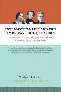 صورة الغلاف: Intellectual Life and the American South, 1810-1860 9780807872680