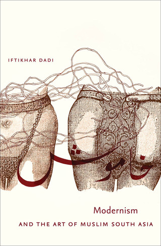 Cover image: Modernism and the Art of Muslim South Asia 9781469654119
