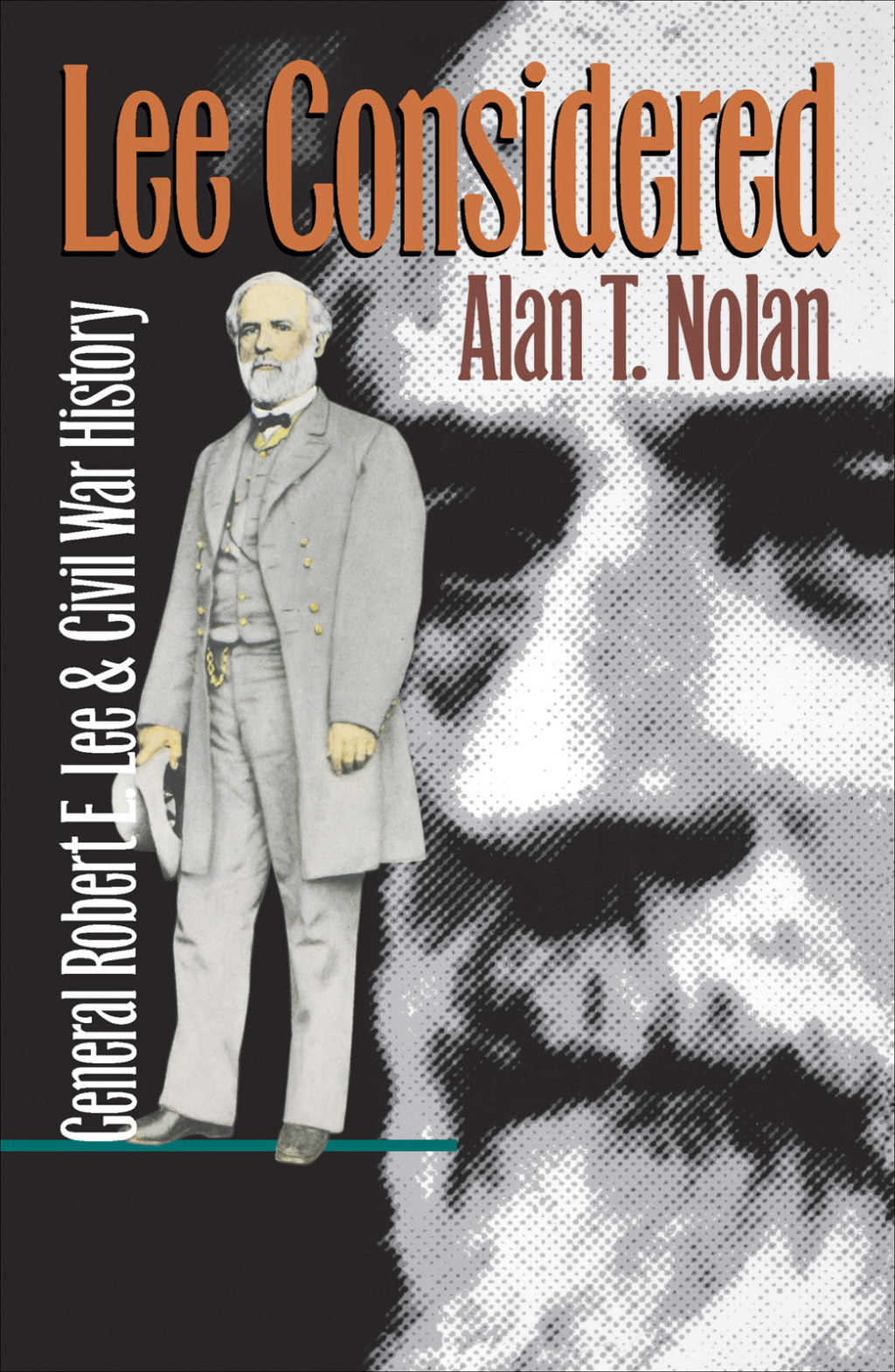 Lee Considered General Robert E. Lee and Civil War History 1st Edition
    Newer Edition Available