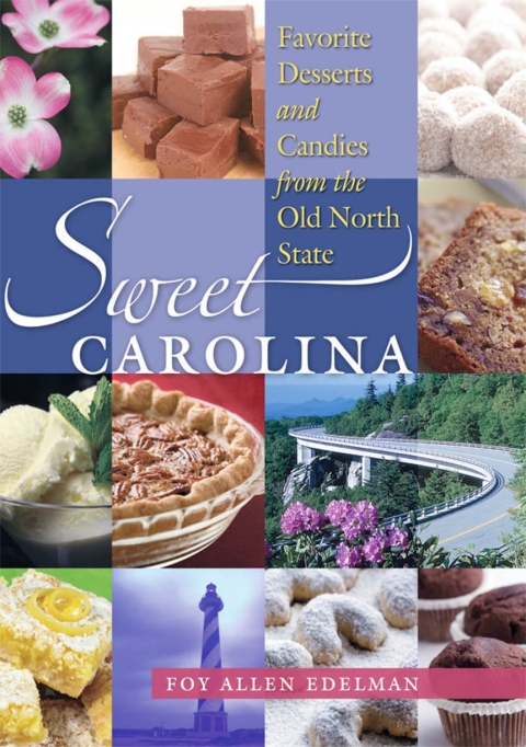 Sweet Carolina: Favorite Desserts and Candies from the Old North State - FULL INSTANT DOWNLOAD | PDF DOCX EPUB
