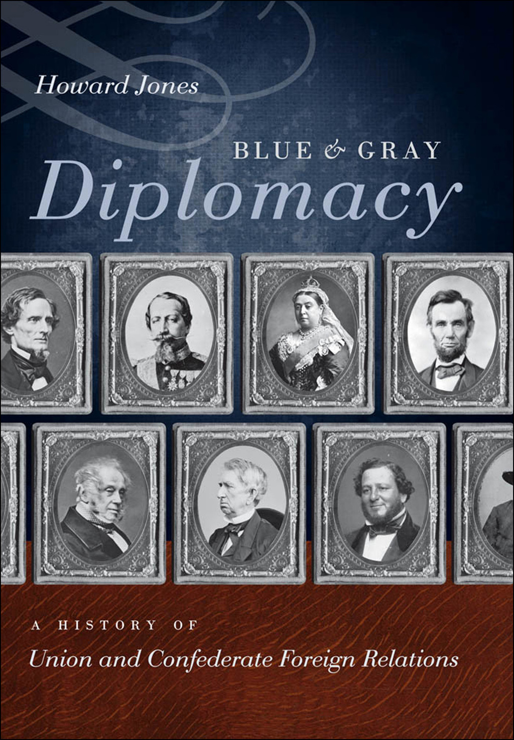 Blue and Gray Diplomacy A History of Union and Confederate Foreign Relations