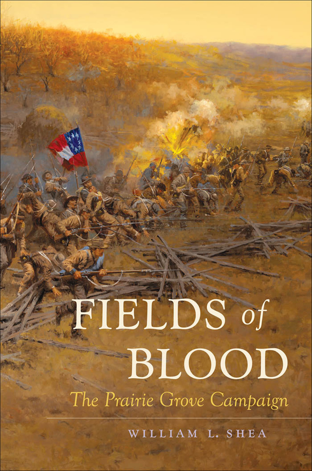 Fields of Blood The Prairie Grove Campaign