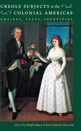 Cover image: Creole Subjects in the Colonial Americas 9780807832134