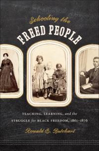 Cover image: Schooling the Freed People 9780807834206
