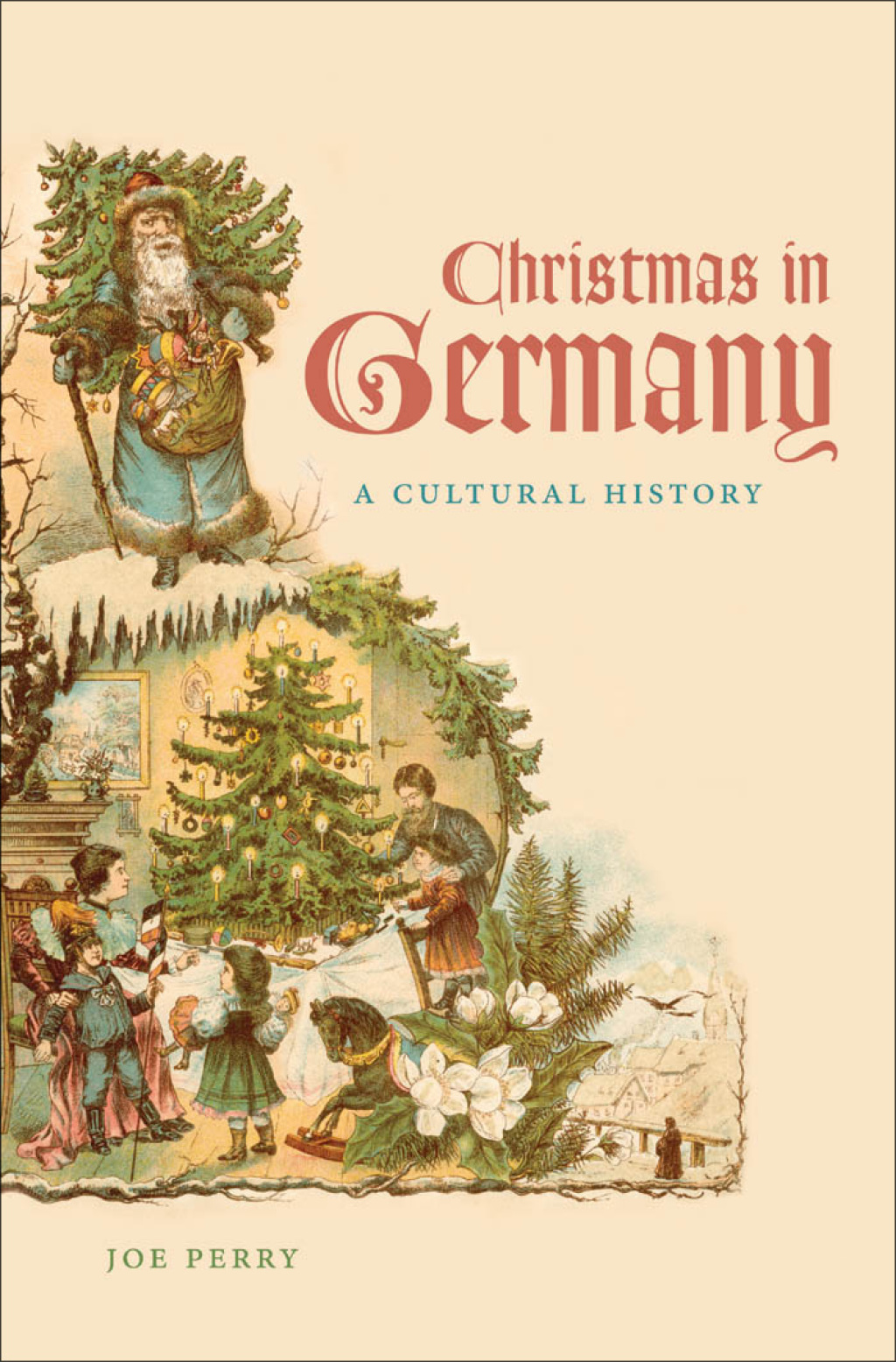 Christmas in Germany A Cultural History