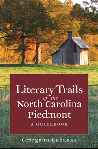 表紙画像: Literary Trails of the North Carolina Piedmont 9780807859797