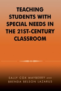 Cover image: Teaching Students with Special Needs in the 21st Century Classroom 9780810843295