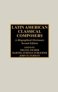Cover image: Latin American Classical Composers 3rd edition 9780810845176