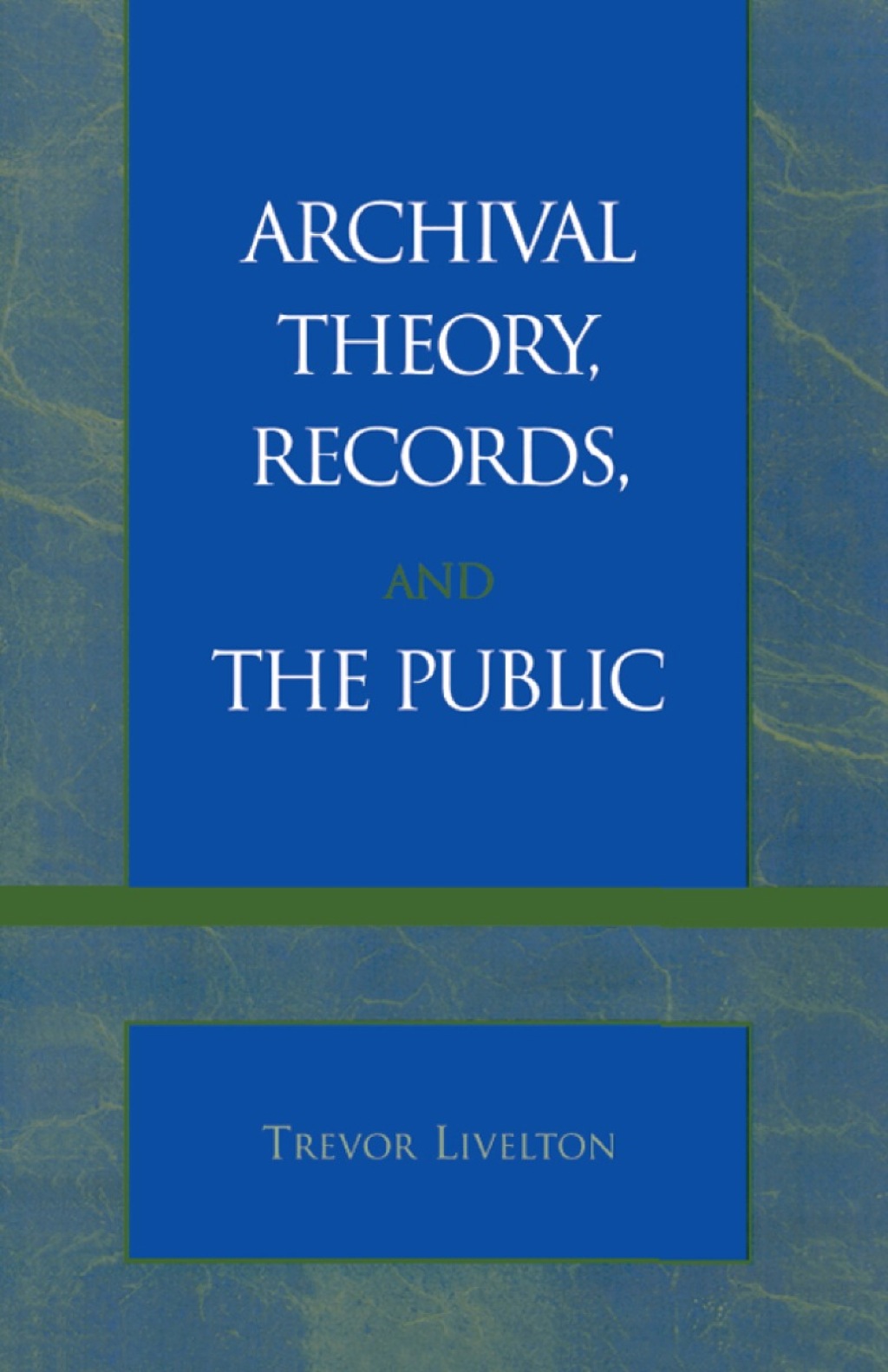 Archival Theory, Records, and the Public