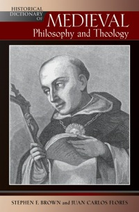 Cover image: Historical Dictionary of Medieval Philosophy and Theology 9780810853263