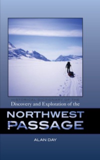 Cover image: Historical Dictionary of the Discovery and Exploration of the Northwest Passage 9780810854864
