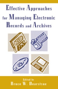 Cover image: Effective Approaches for Managing Electronic Records and Archives 9780810857421