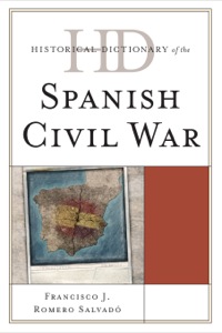 Cover image: Historical Dictionary of the Spanish Civil War 9780810857841