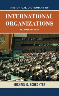 Cover image: Historical Dictionary of International Organizations 2nd edition 9780810858275