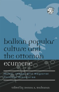 Cover image: Balkan Popular Culture and the Ottoman Ecumene 9780810860216