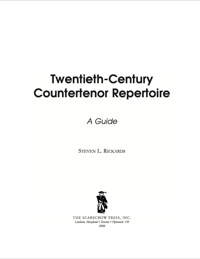 صورة الغلاف: Twentieth-Century Countertenor Repertoire 9780810861039