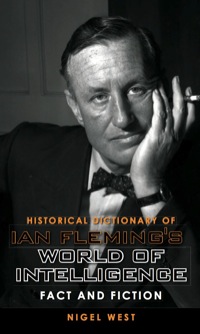 Titelbild: Historical Dictionary of Ian Fleming's World of Intelligence 9780810861909