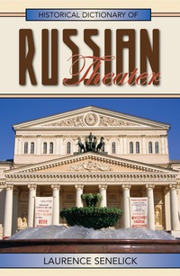 表紙画像: Historical Dictionary of Russian Theater 9780810857926