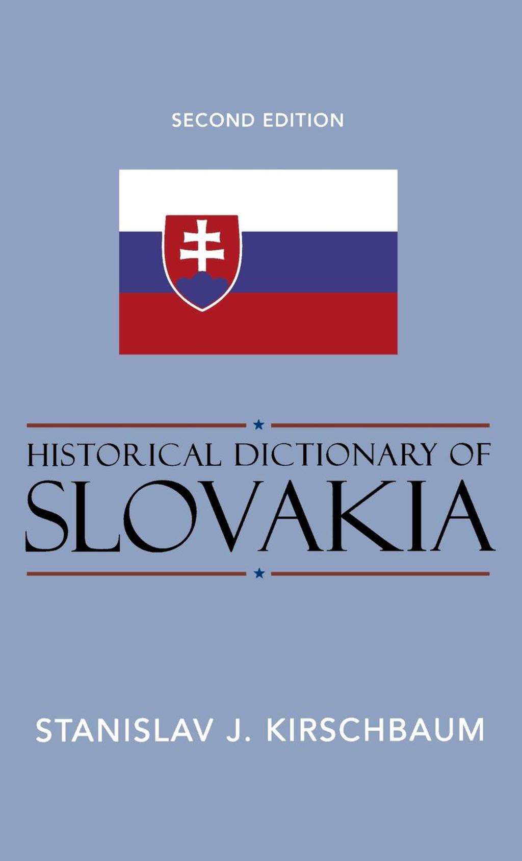 Historical Dictionary of Slovakia 2nd Edition