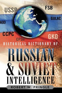 Omslagafbeelding: Historical Dictionary of Russian and Soviet Intelligence 9780810849426
