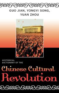 表紙画像: Historical Dictionary of the Chinese Cultural Revolution 9780810854611