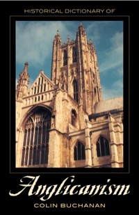 Imagen de portada: Historical Dictionary of Anglicanism 9780810853270