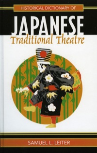 Cover image: Historical Dictionary of Japanese Traditional Theatre 9780810855274