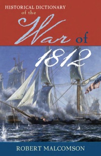Cover image: Historical Dictionary of the War of 1812 9780810854994