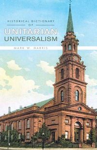 Titelbild: Historical Dictionary of Unitarian Universalism 9780810848696
