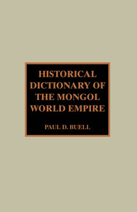 Immagine di copertina: Historical Dictionary of the Mongol World Empire 9780810845718