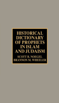 Cover image: Historical Dictionary of Prophets in Islam and Judaism 9780810843059